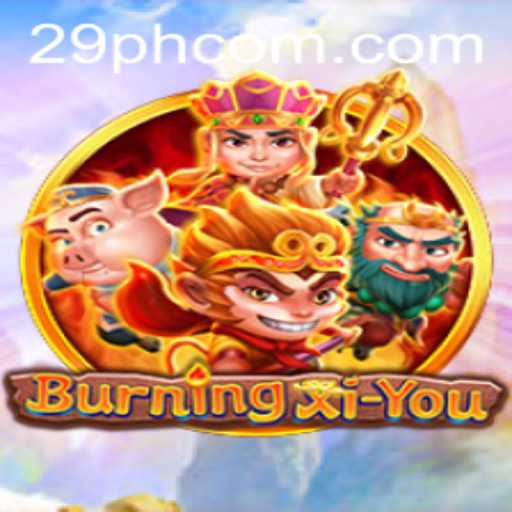 Exploring the Enchanting World of BurningXiYou: A Deep Dive into Gameplay and Strategy